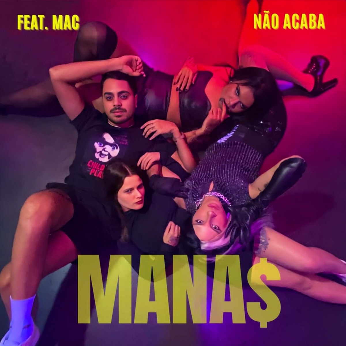 Não Acaba (feat. Mac) - Single by MANA$ album cover