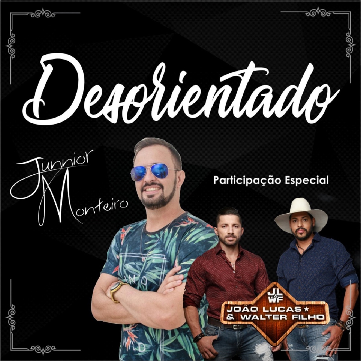 Desorientado (feat. João Lucas & Walter Filho) - Single by Junnior Monteiro album cover