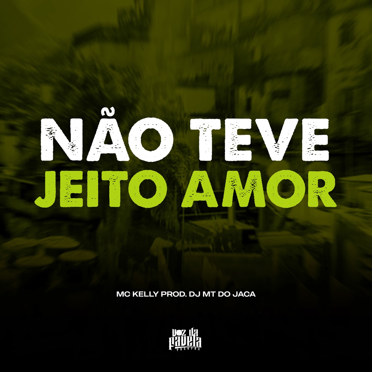 Não Teve Jeito Amor - Single by Dj MT do Jaca & M.C. Kelly album cover