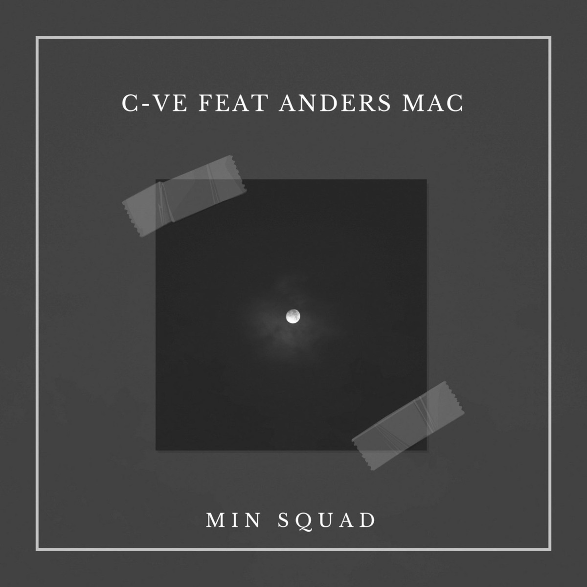 MIN SQUAD (feat. Anders Mac) - Single by C-VE album cover