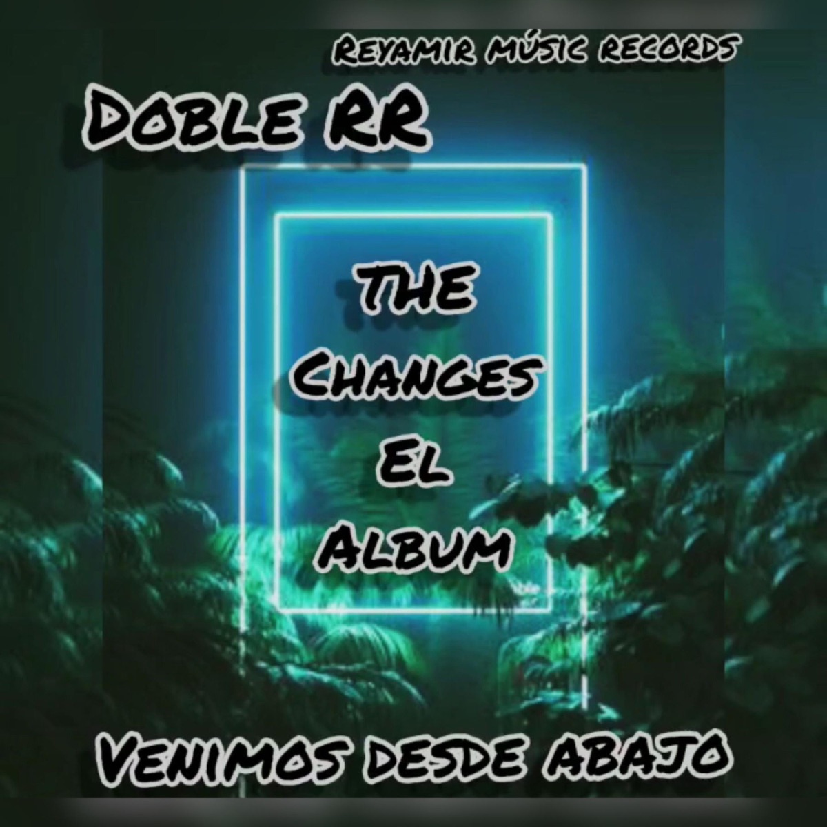 Venimos Desde Abajo 1 - Single by DobleR Oficial album cover