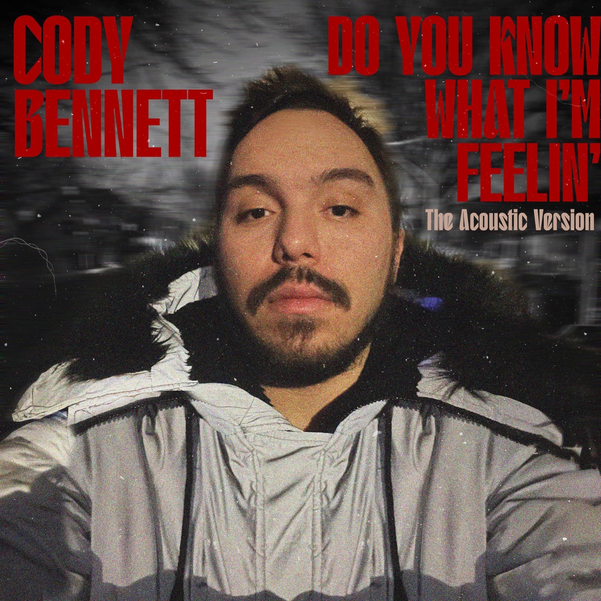 Do You Know What I'm Feelin' (Acoustic Version) - Single by Cody Bennett album cover