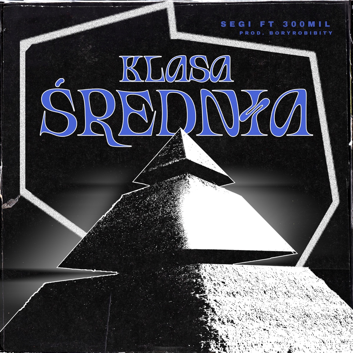 Klasa Średnia (feat. 300MIL) - Single by Segi album cover