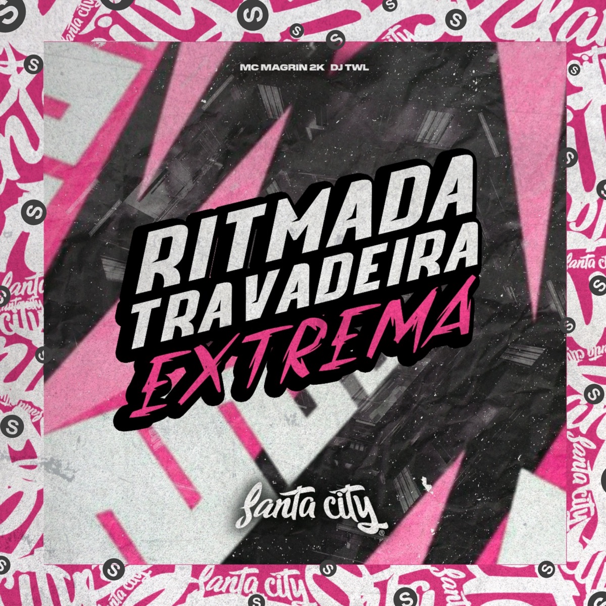 Ritmada Travadeira Extrema - Single by DJ TWL & Mc Magrin 2k album cover
