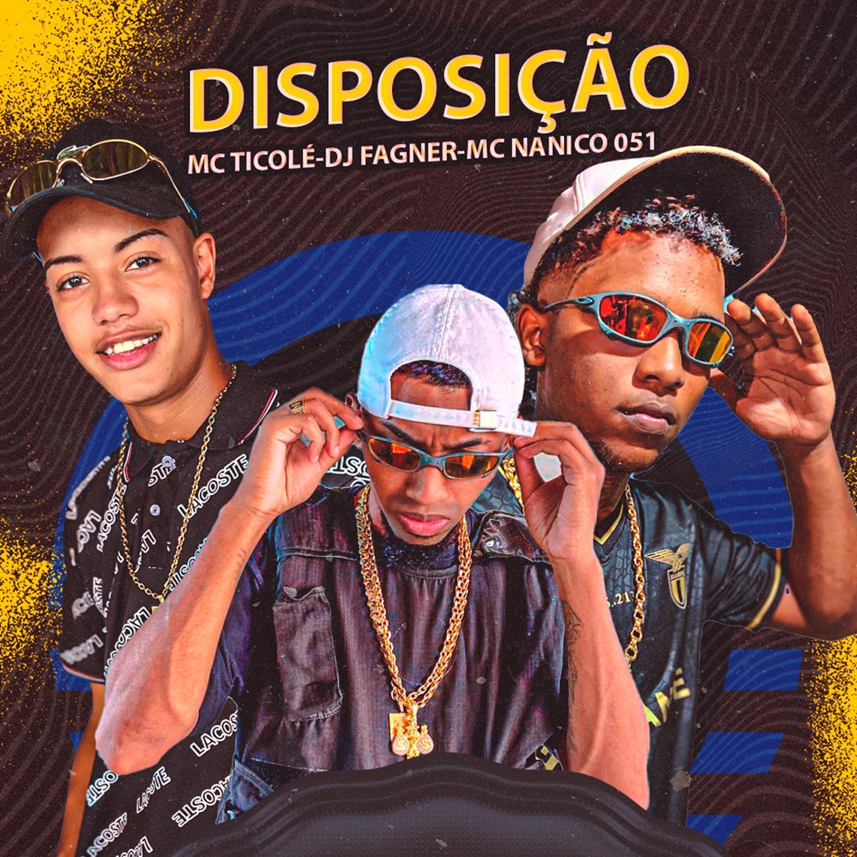 DISPOSIÇÃO (feat. MC Ticolé & MC Nanico 051) - Single by DJ Fagner album cover