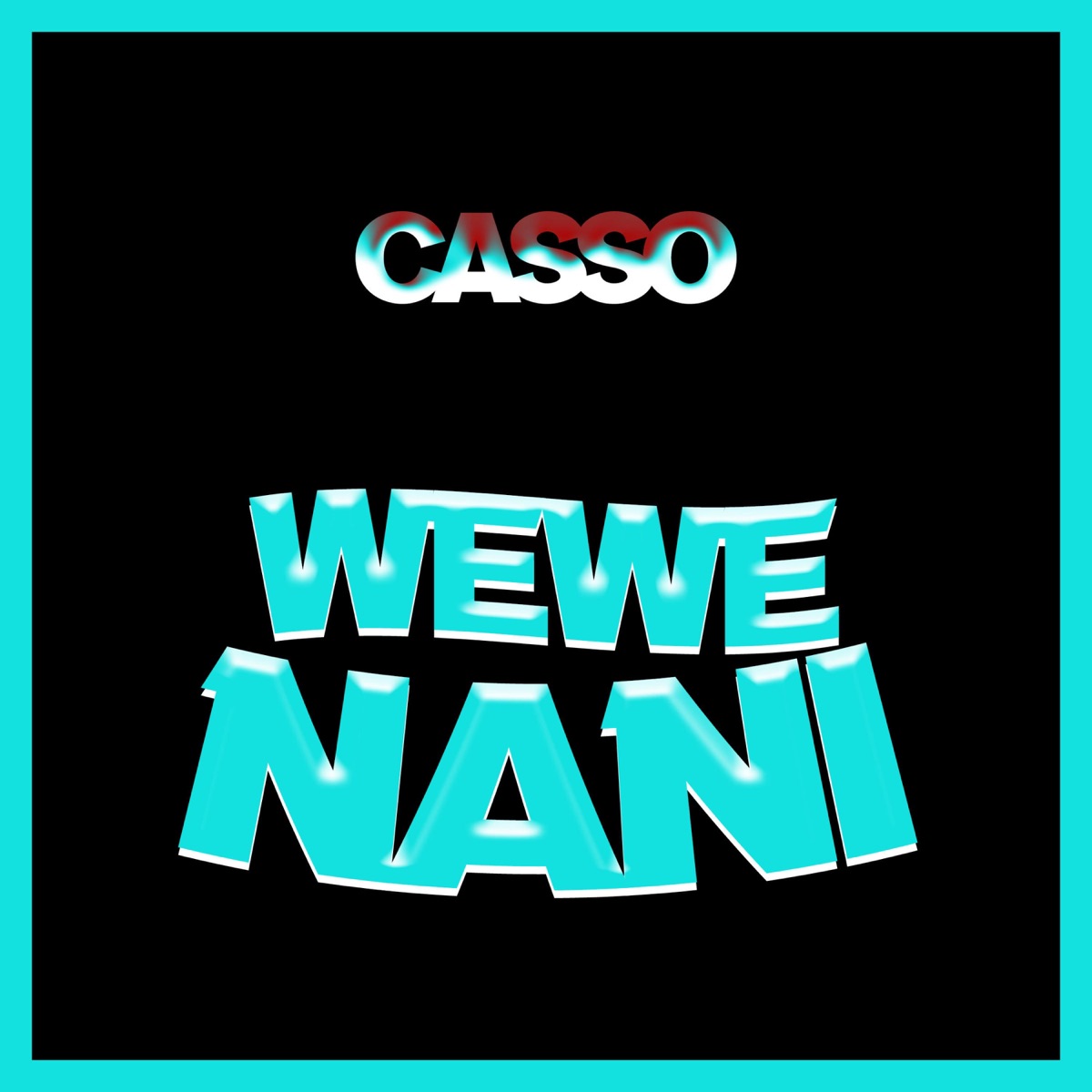 Wewe Nani - Single by casso album cover