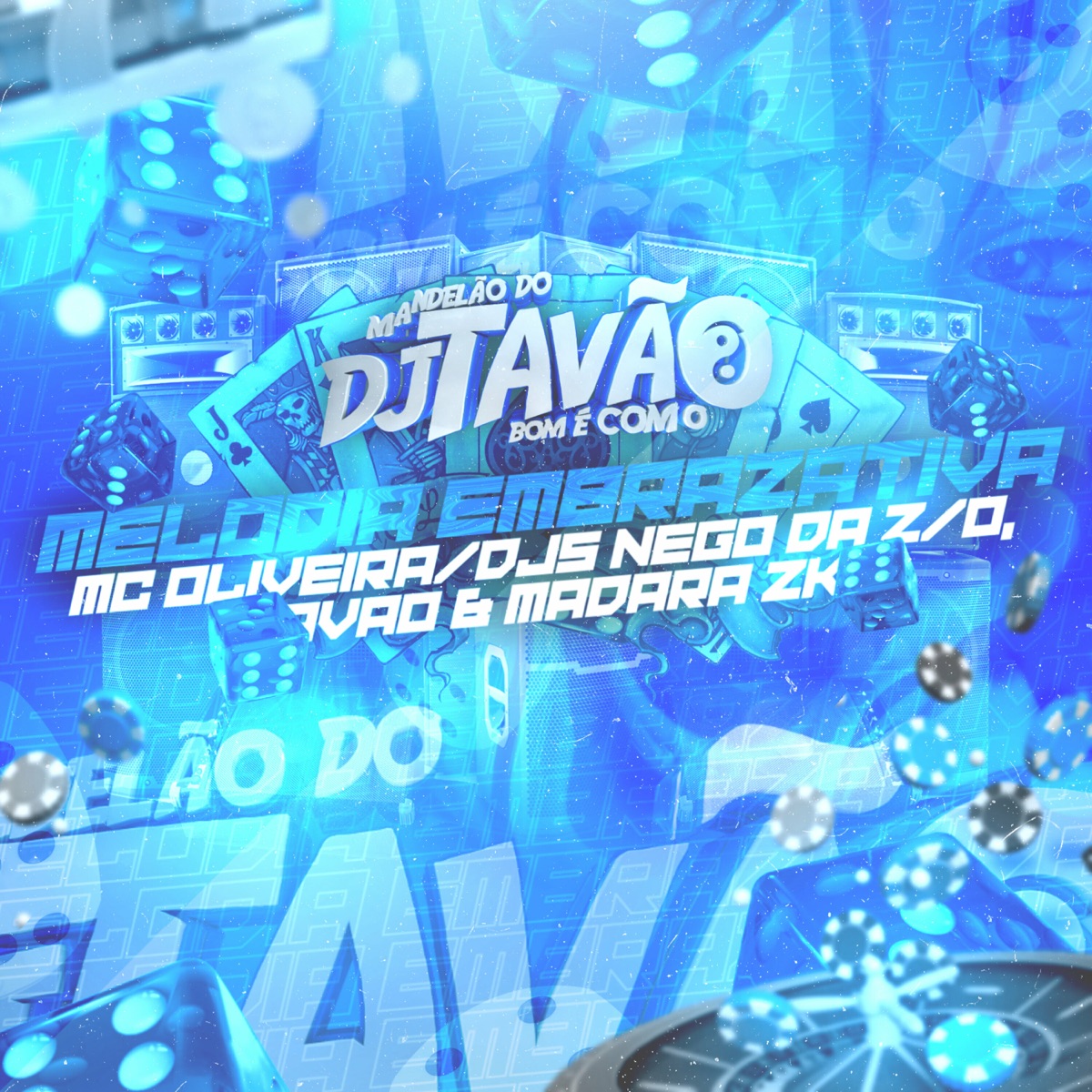 Melodia Embrazativa (feat. Mc Oliveira) - Single by Dj Madara zk, DJ TAVÃO & DJ Nego da ZO album cover