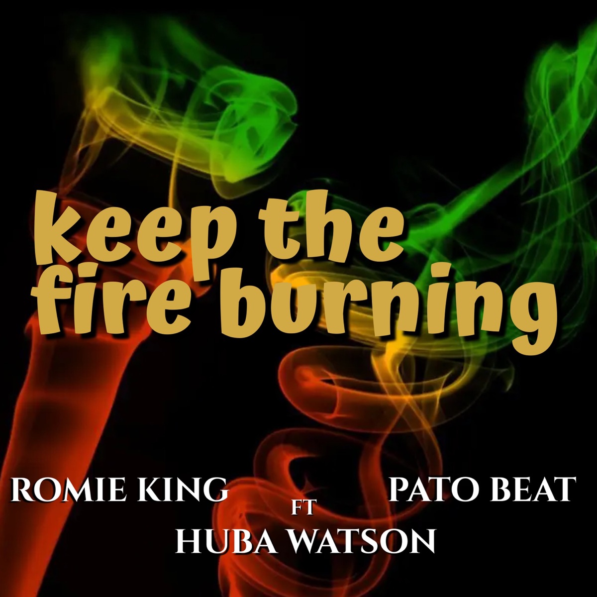 Keep the Fire Burning (feat. Huba Watson) - Single by romie king & Pato Beat album cover