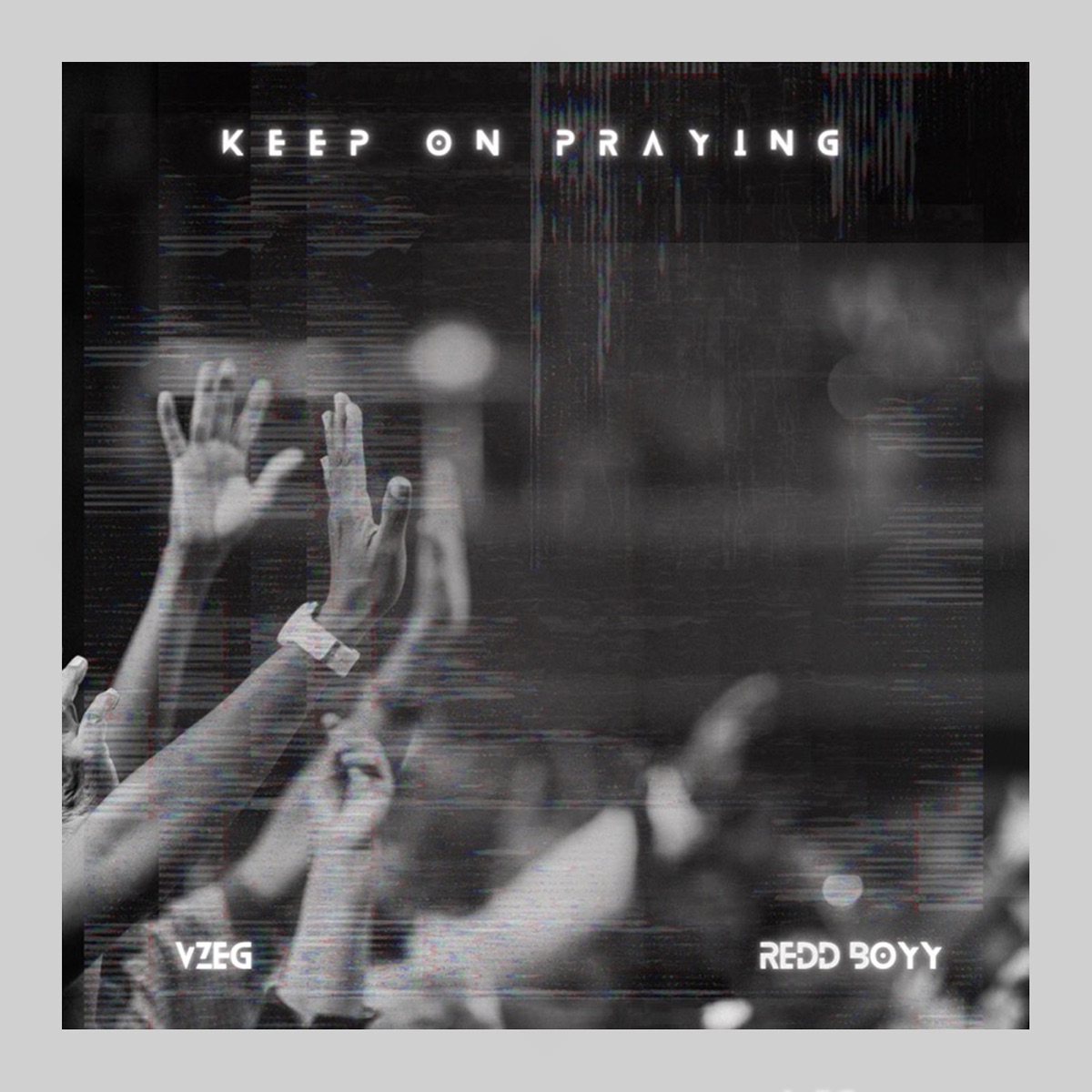 Keep on Praying - Single by REDD BOYY & VzEG album cover