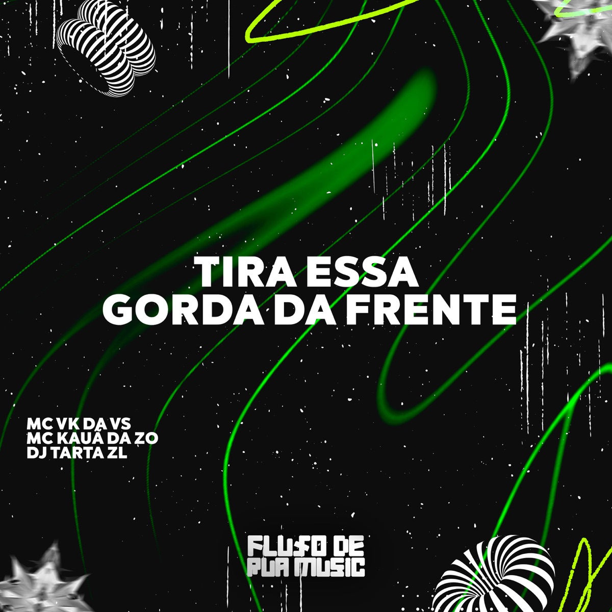 Tira Essa Gorda da Frente - Single by MC VK DA VS, MC KAUÃ DA ZO & DJ TARTA ZL album cover