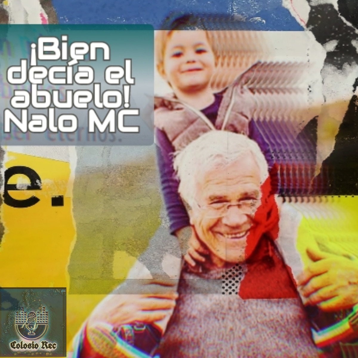¡Bien Decía el Abuelo! - Single by Nalo Mc album cover
