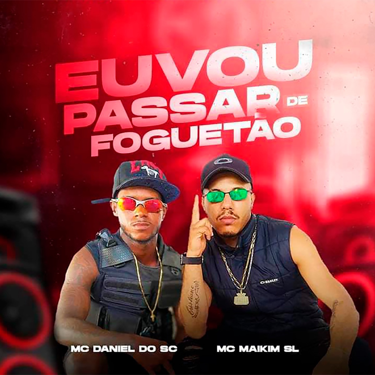 Eu Vou Passar de Foguetão - Single by Mc Maikim SL & Mc Daniel do SC album cover