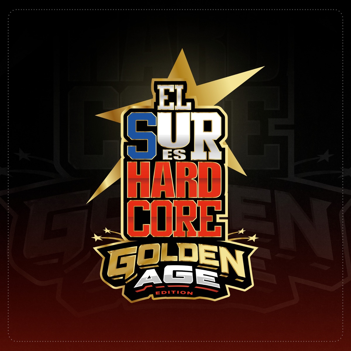 El Sur Es Hardcore (Golden Age Edition) [feat. Omega El CTM, Macrodee, Bascur, Cevlade, NFX, Jet Castillo, Gran Rah, Dibujo Mc, Liricistas, Flor De Rap, Zita Zoe, Dj Akrylik, Pasta Nostra & Grafy] - Single by El Bruto Chr, Jonas Sanche & De Killtros album cover