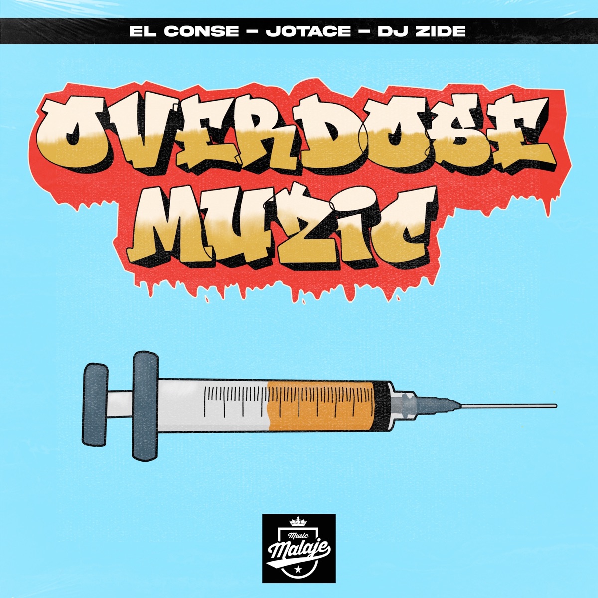 Overdose Muzic (feat. Malaje Music) - Single by El Conse, Jotace & Dj Zide album cover