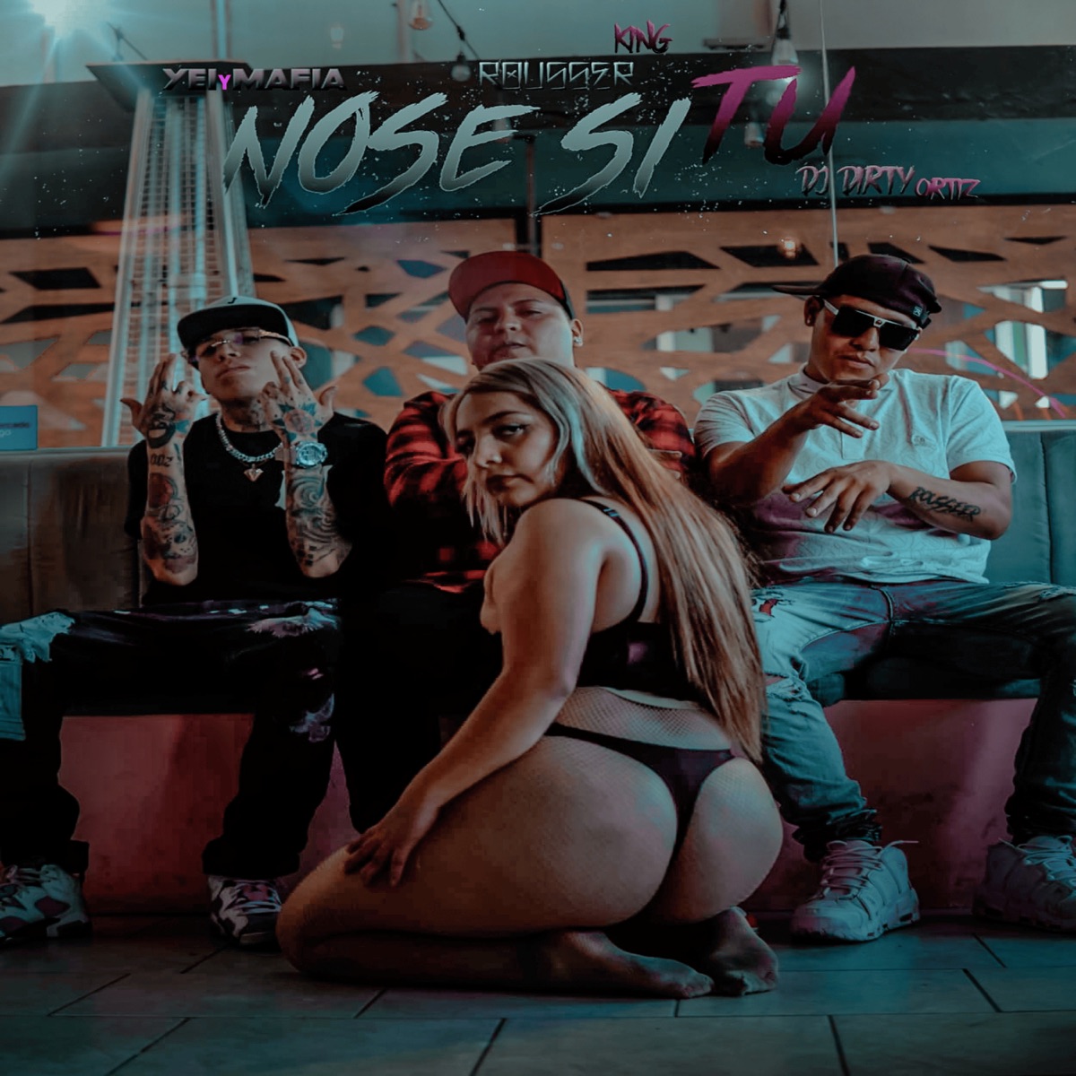 No Sé Si Tú - Single by DjDirty Ortiz, Yeiy Mafia, Rousser King & Axel Up album cover