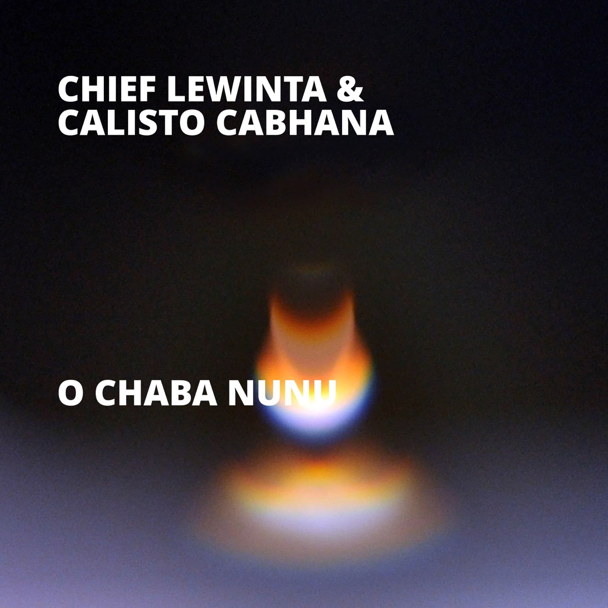 O Chaba Nunu - Single by Chief Lewinta & Calisto Cabhana album cover