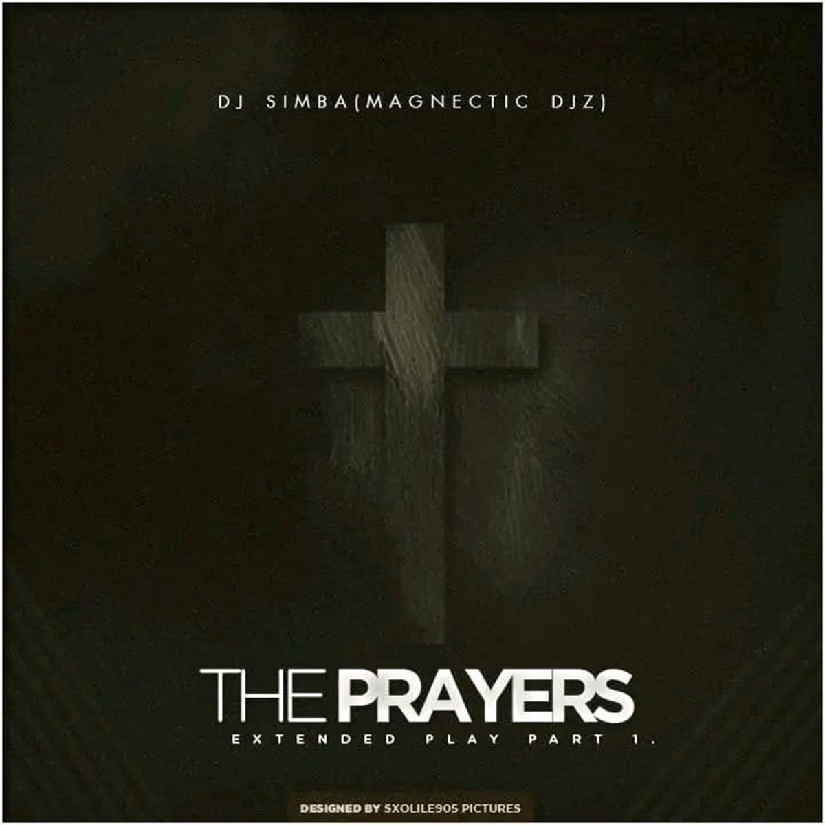 The Prayers Extended Play, Pt. 1 by Simba Magnetic DJ album cover