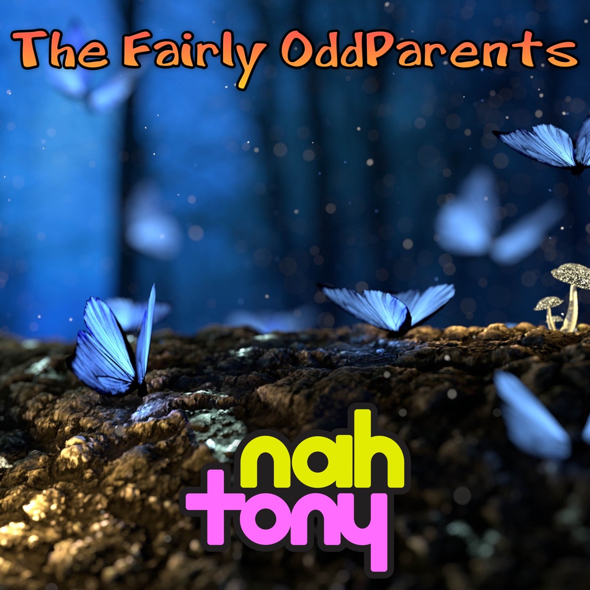 The Fairly Oddparents Theme (feat. Igiko) - Single by Nah Tony album cover