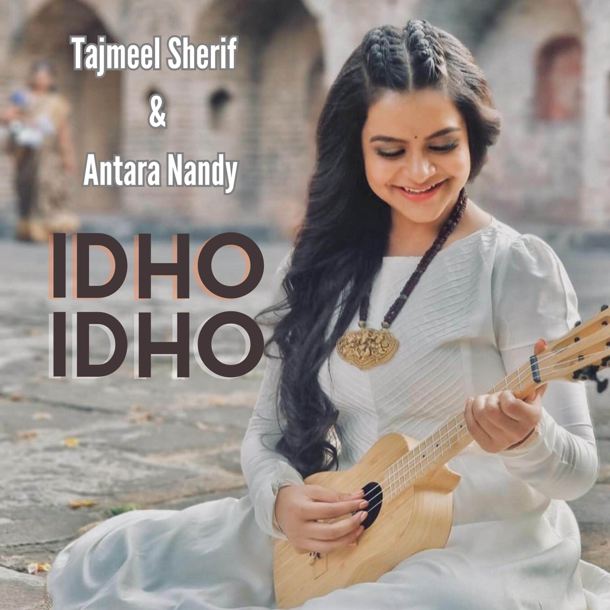 Idho Idho - Single by Tajmeel Sherif & Antara Nandy album cover