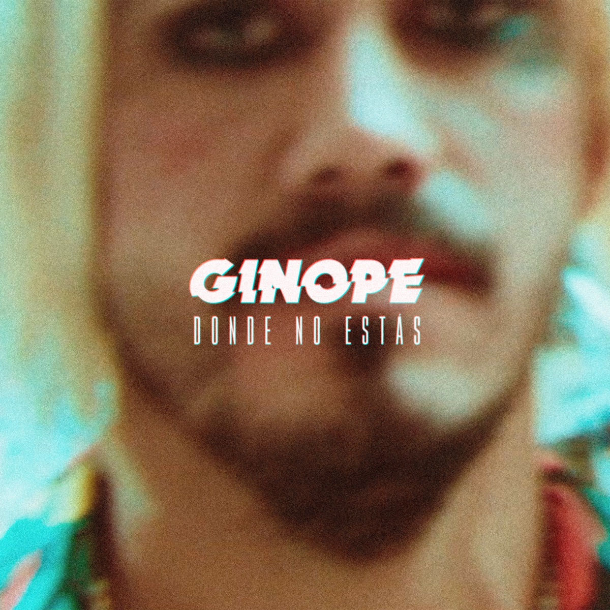 Donde No Estás - Single by Ginope album cover