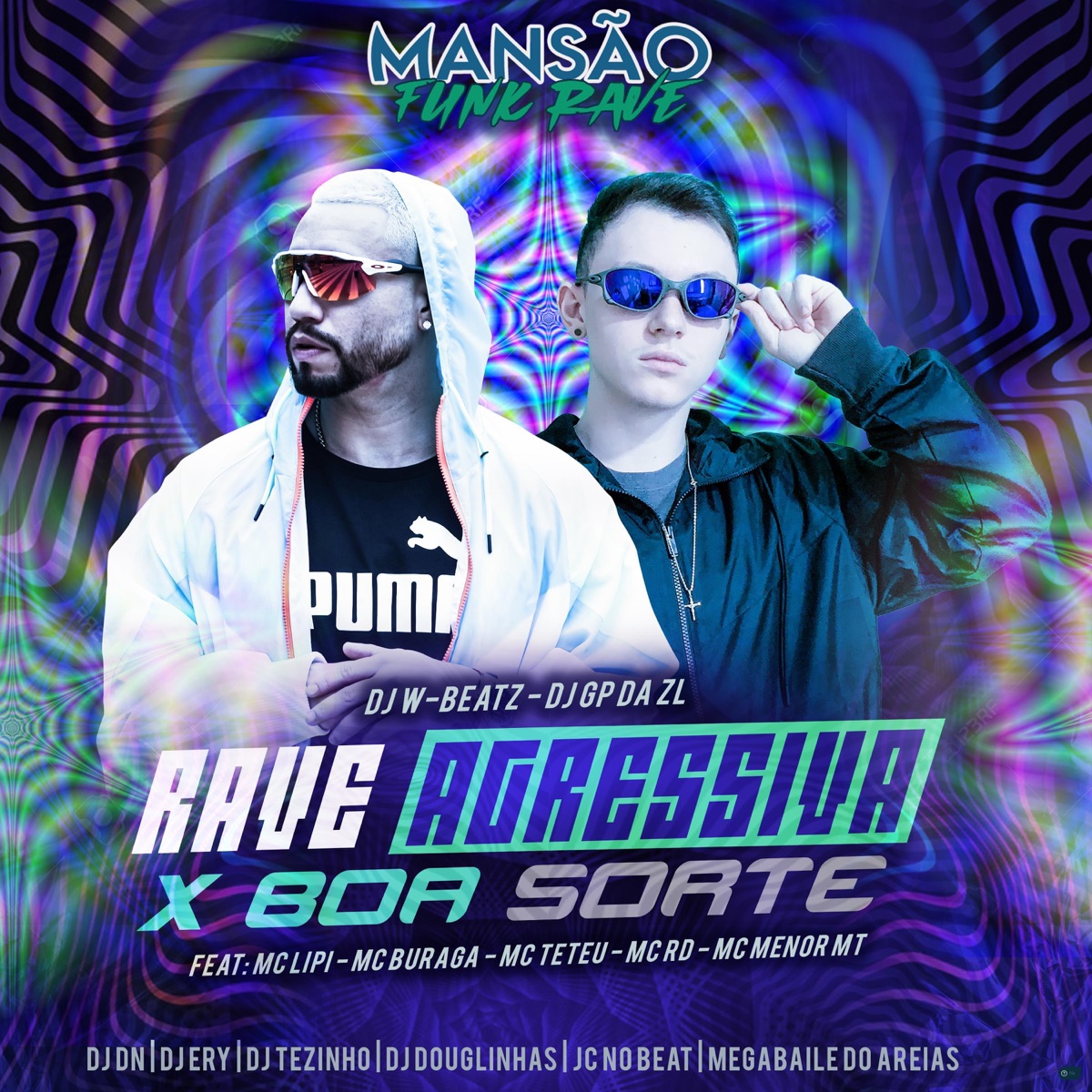 Rave Agressiva X Boa Sorte (Mansão Funk Rave) [feat. DJ, MC Teteu, Mc Rd, MC Menor MT, MC Buraga, Mc Lipi, DJ DN, DJ Ery, Megabaile do Areias, JC no beat & DJ Douglinhas] - Single by Dj W-Beatz & GP DA ZL album cover
