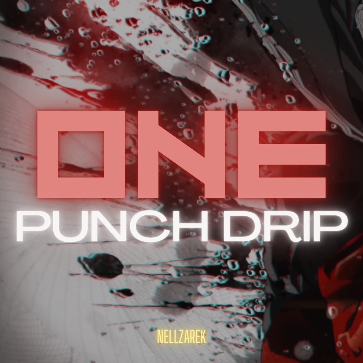 One Punch Drip - Single by NellZarek album cover