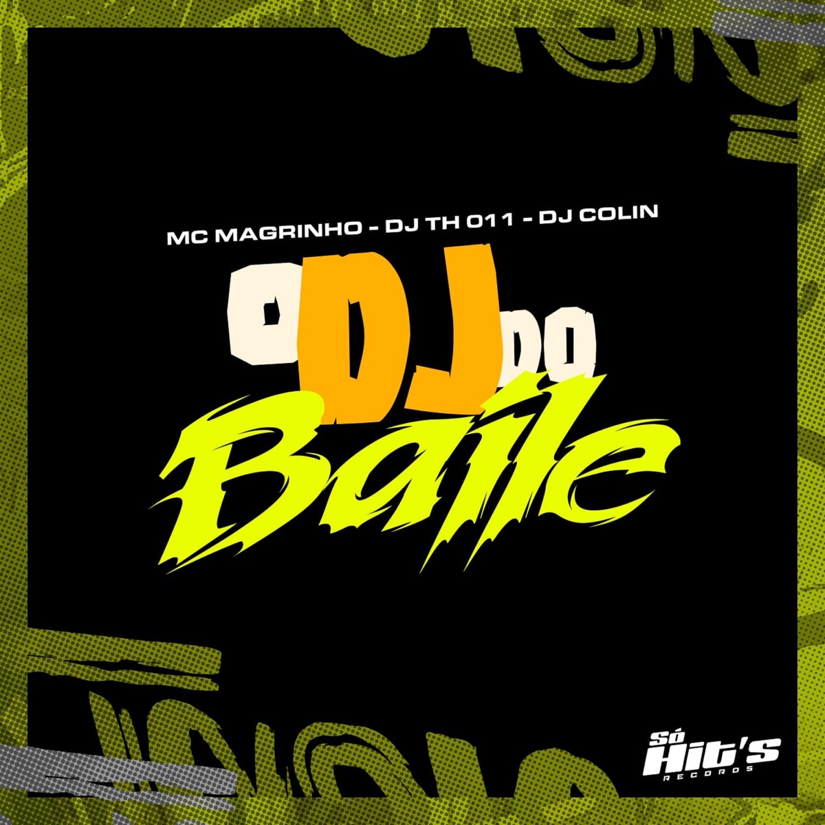 O Dj do Baile - Single by dj th 011, Mc Magrinho & Dj Colin album cover