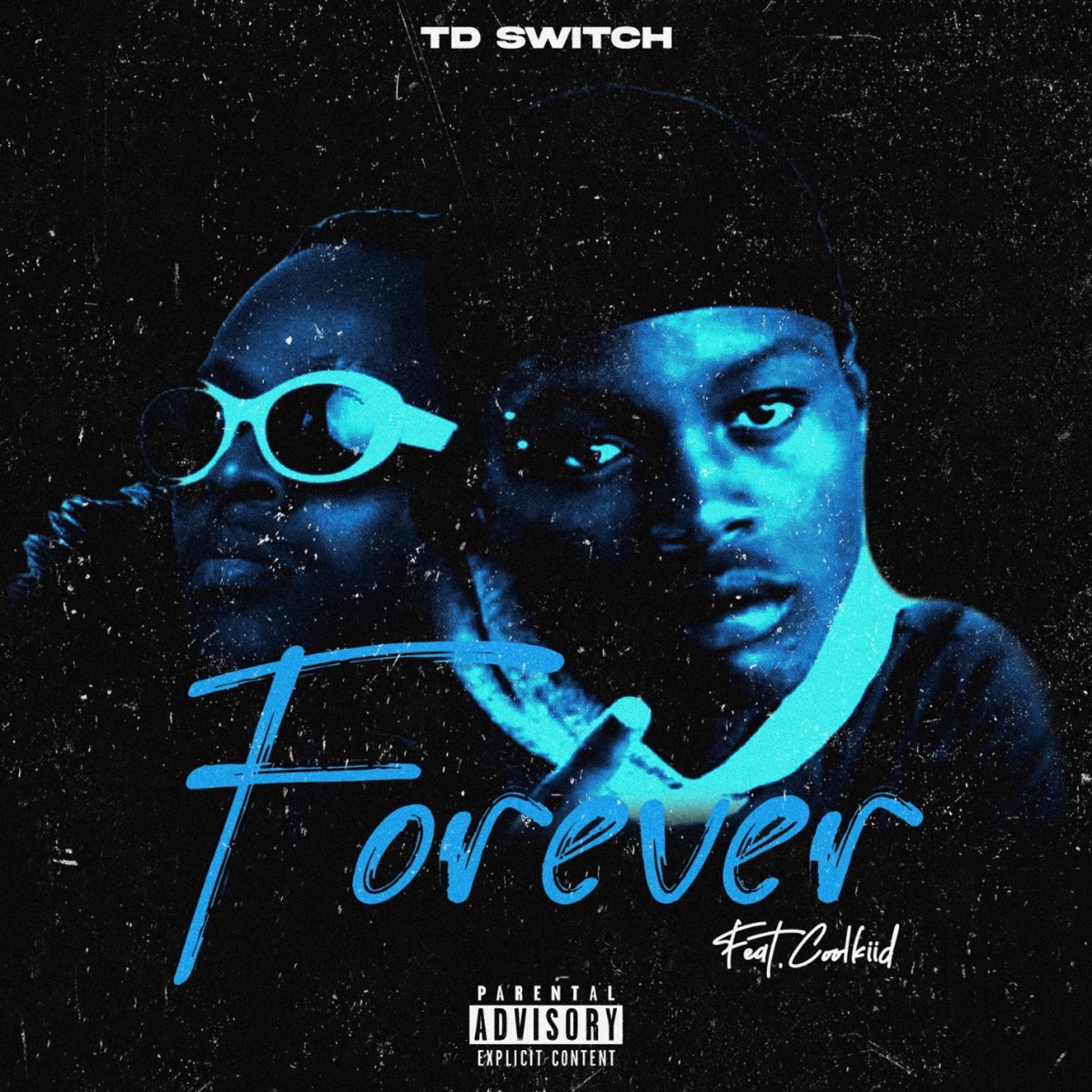 Forever (feat. Coolkiid) - Single by Td Switch album cover