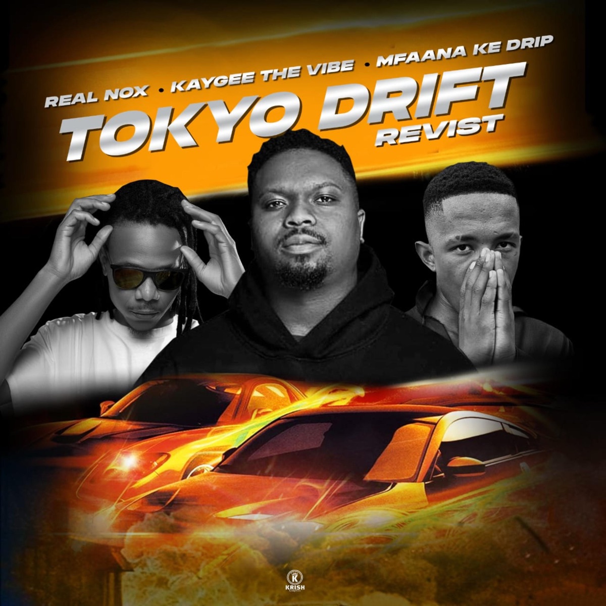 Tokyo Drift Revisit - Single (feat. Kaygee The Vibe & Mfaana ke Drip) - Single by Real Nox album cover