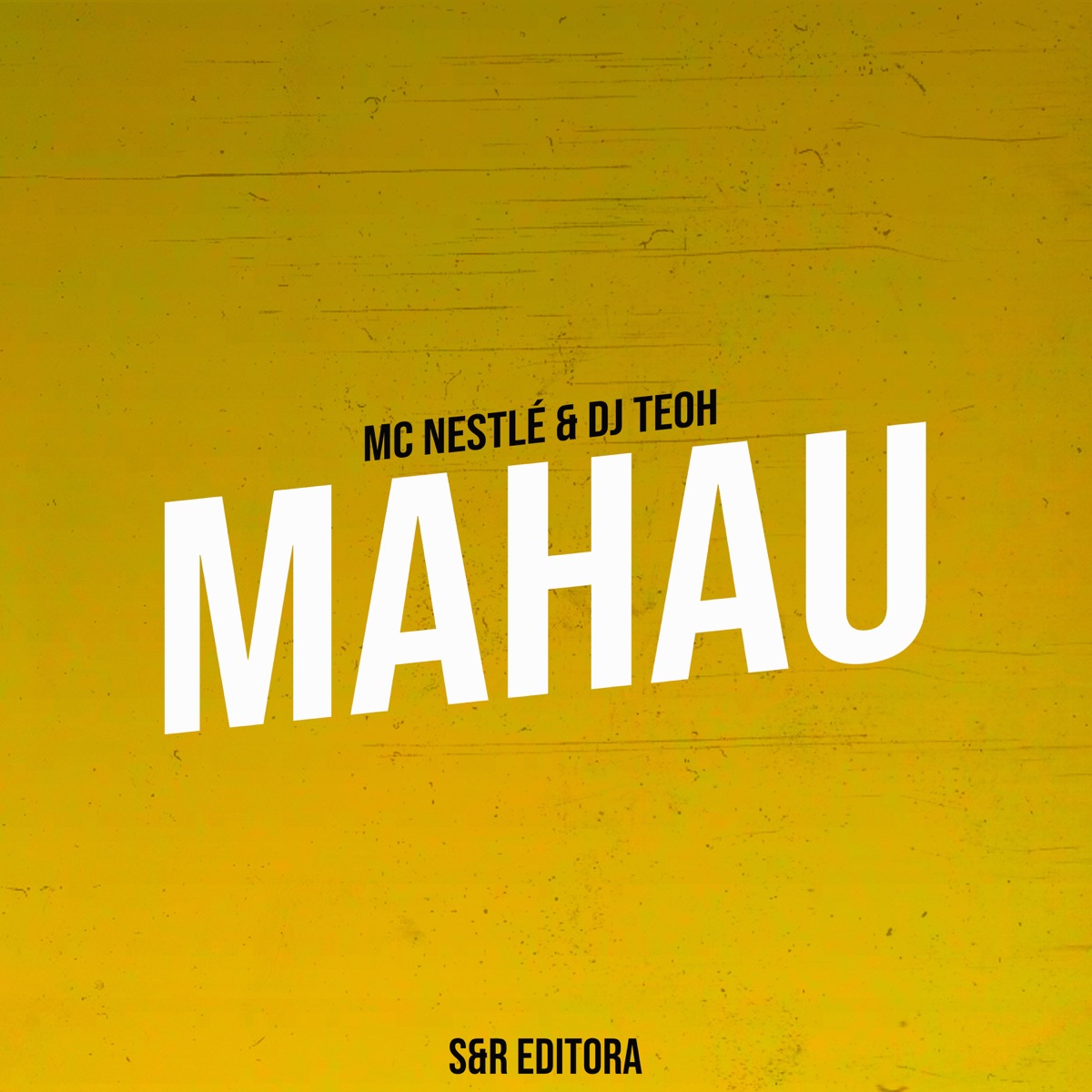 Mahau - Single by MC Nestlé & dj teoh album cover