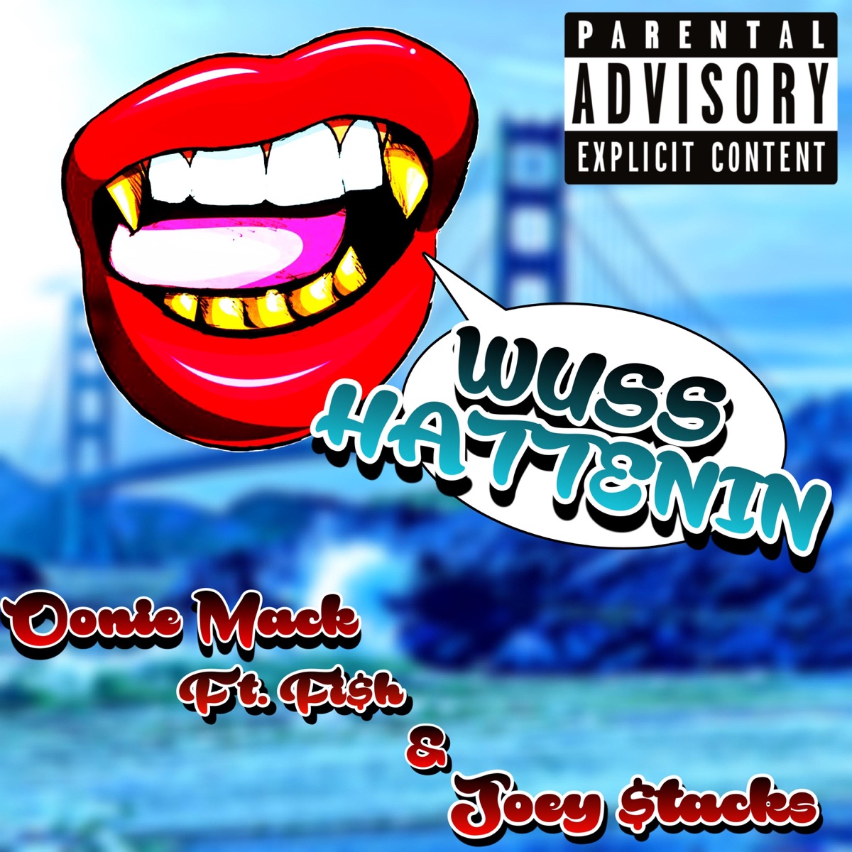 Wuss Hattenin' (feat. Fish & Joey $tacks) - Single by Oonie album cover