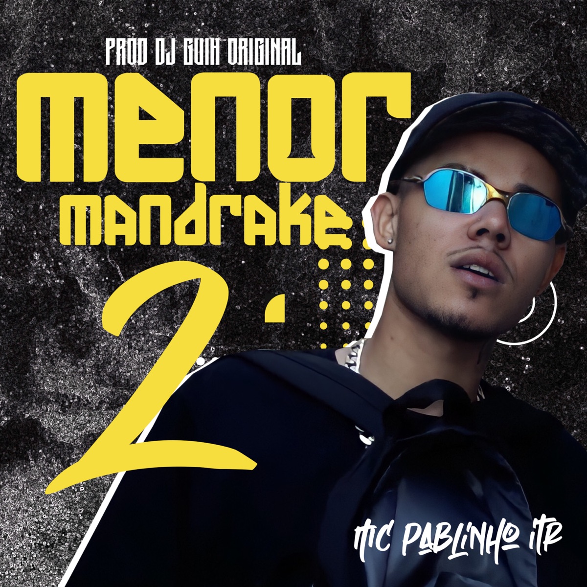 Menor Mandrake 2 - Single by MC Pablinho ITR album cover
