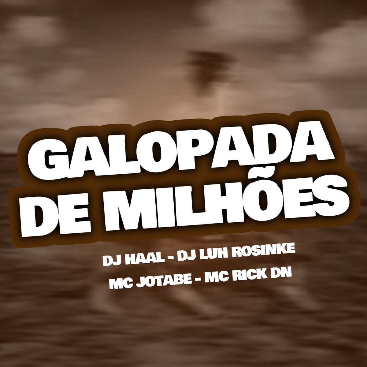 Galopada de Milhões (feat. MC Jotabê) - Single by Mc Rick Dn, Dj Luh Rosinke & DJ Haal album cover