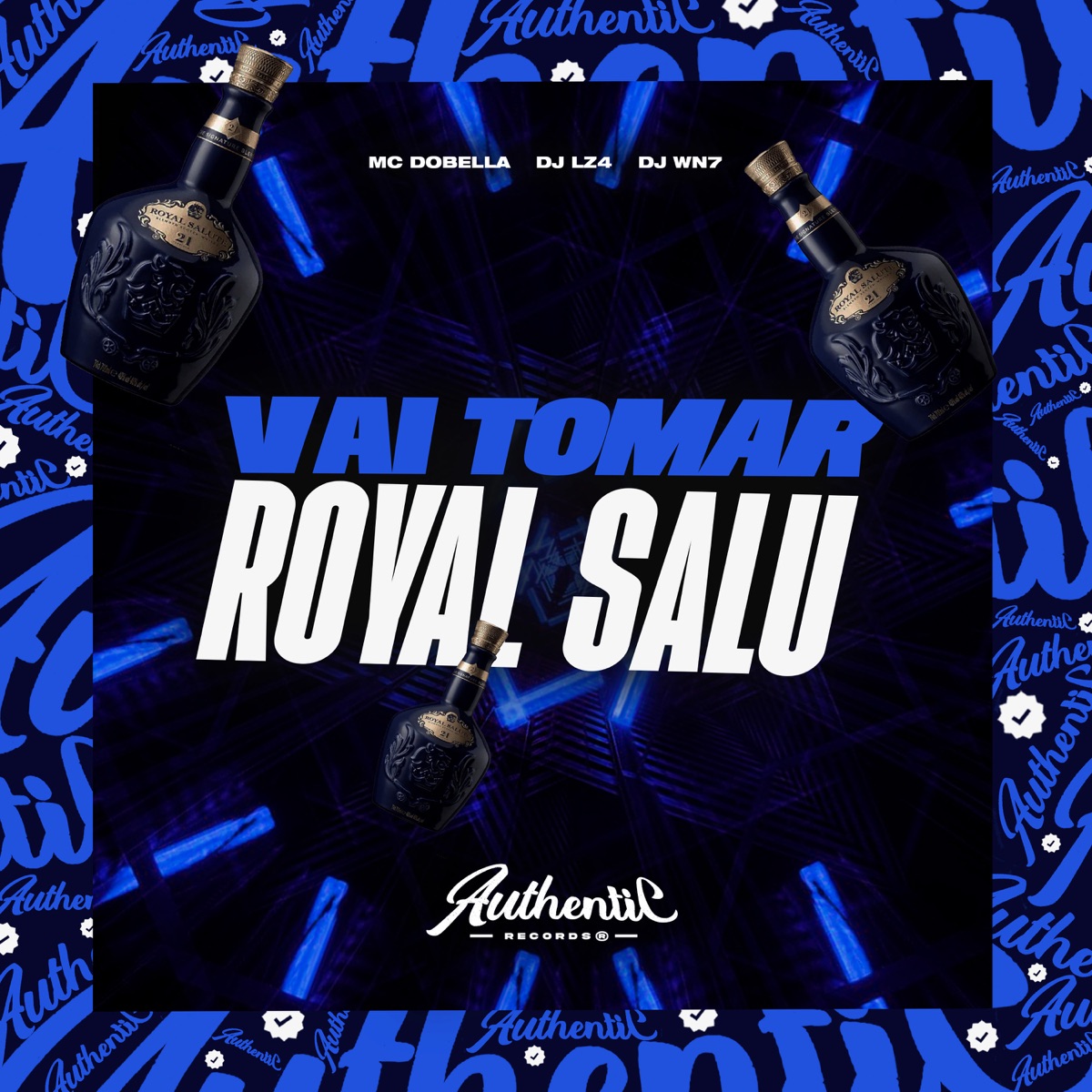 Vai Tomar Royal Salu (feat. Mc Dobella & Dj wn7) - Single by DJ LZ4 album cover