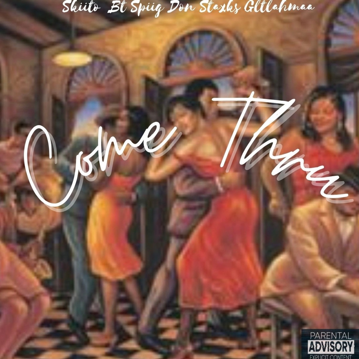 Come Thru (feat. Skiito, Bt Spiig & Don Staxks) - Single by Gltlahmaa album cover
