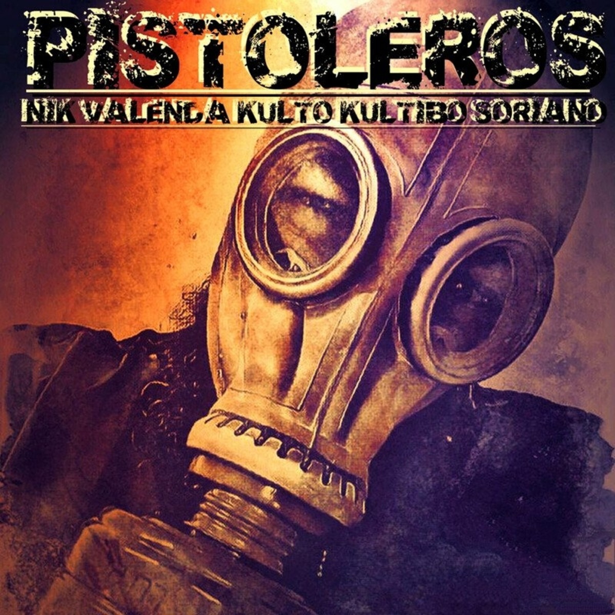 Pistoleros - Single by Nik Valenda, Kulto Kultibo & Soriano album cover