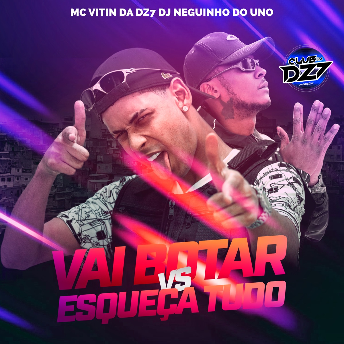 VAI BOTAR VS ESQUEÇA TUDO - Single by MC VITIN DA DZ7, DJ Neguinho Do Uno & CLUB DA DZ7 album cover