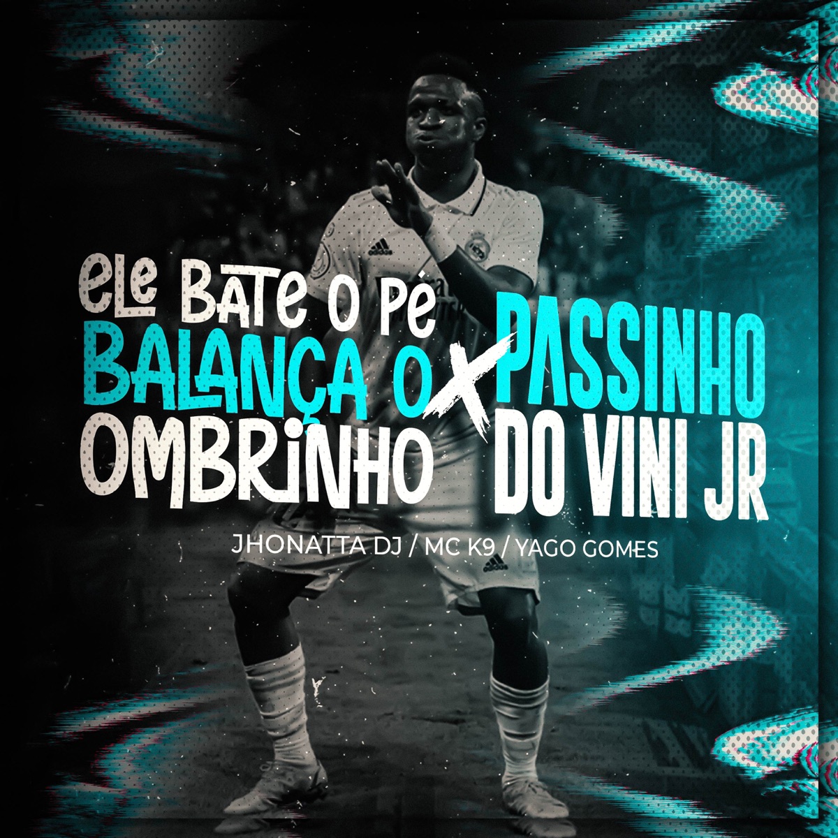 ELE BATE O PÉ BALANÇA O OMBRINHO X PASSINHO DO VINI JR - Single by Jhonatta DJ, Yago Gomes & MC K9 album cover