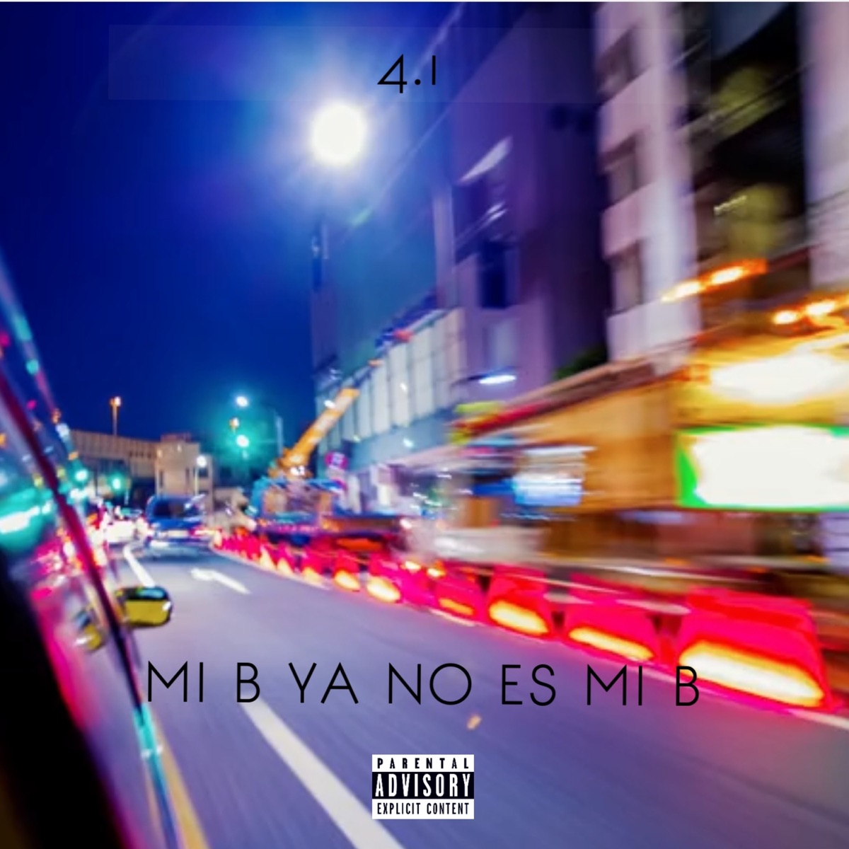 MI B YA NO ES MI B (Radio Edit) - Single by 4.1 album cover