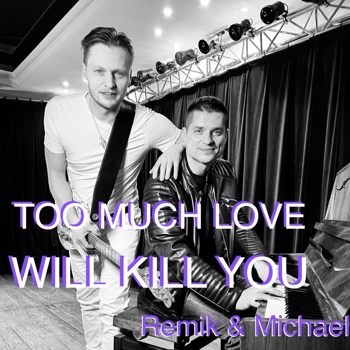 Too Much Love Will Kill You - Single by Remik & Michael album cover