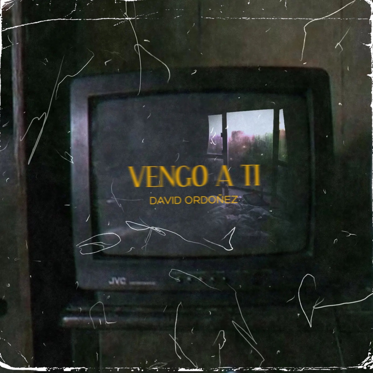 Vengo A Ti - Single by David Ordoñez album cover