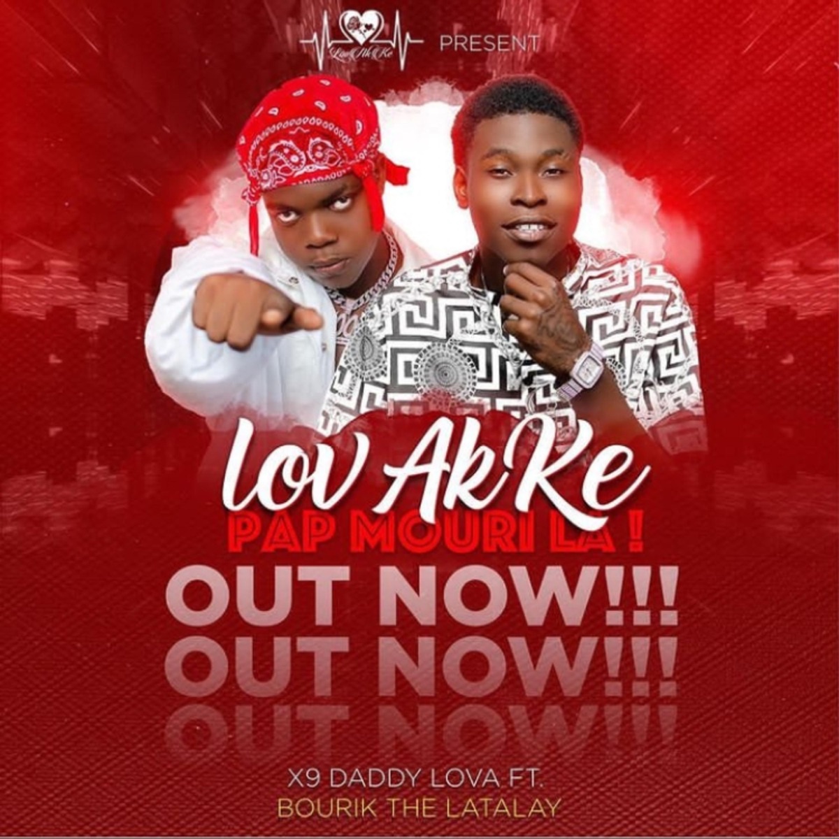 Lov Ak Kè Pap Mouri La (feat. Bourik The Latalay) - Single by X9 Daddy Lova album cover