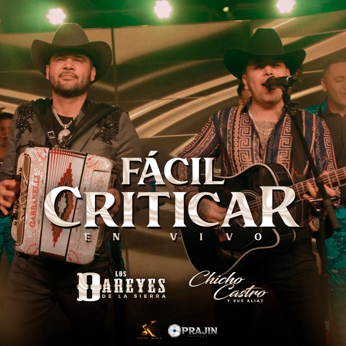 Fácil Criticar (En Vivo) - Single by Los Dareyes De La Sierra & Chicho Castro y Sus Alia2 album cover
