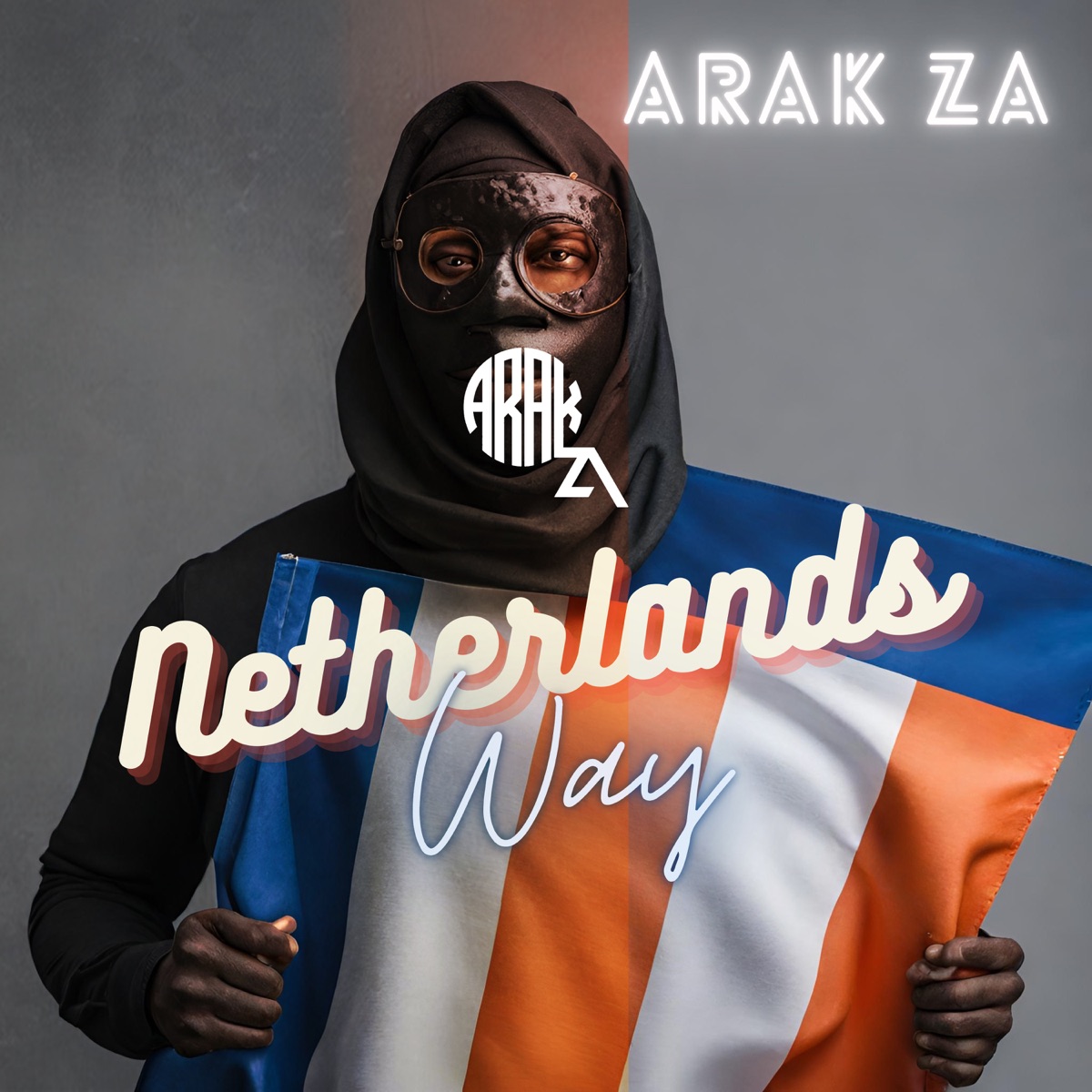 Netherlands Way - Single by ARAK ZA album cover