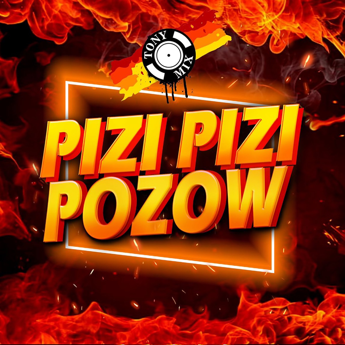 Pizi Pizi Pozow - Single by Tony Mix album cover