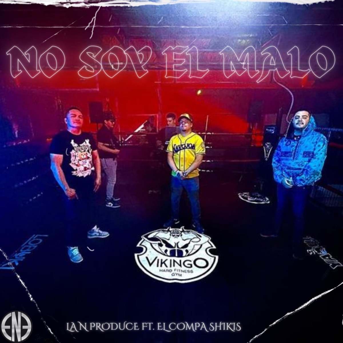 No Soy El Malo (feat. El compa shikis) - Single by La N Produce album cover