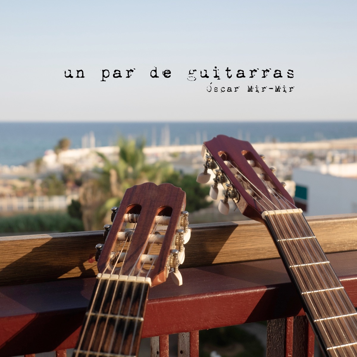 Un par de guitarras - Single by Óscar Mir-Mir album cover