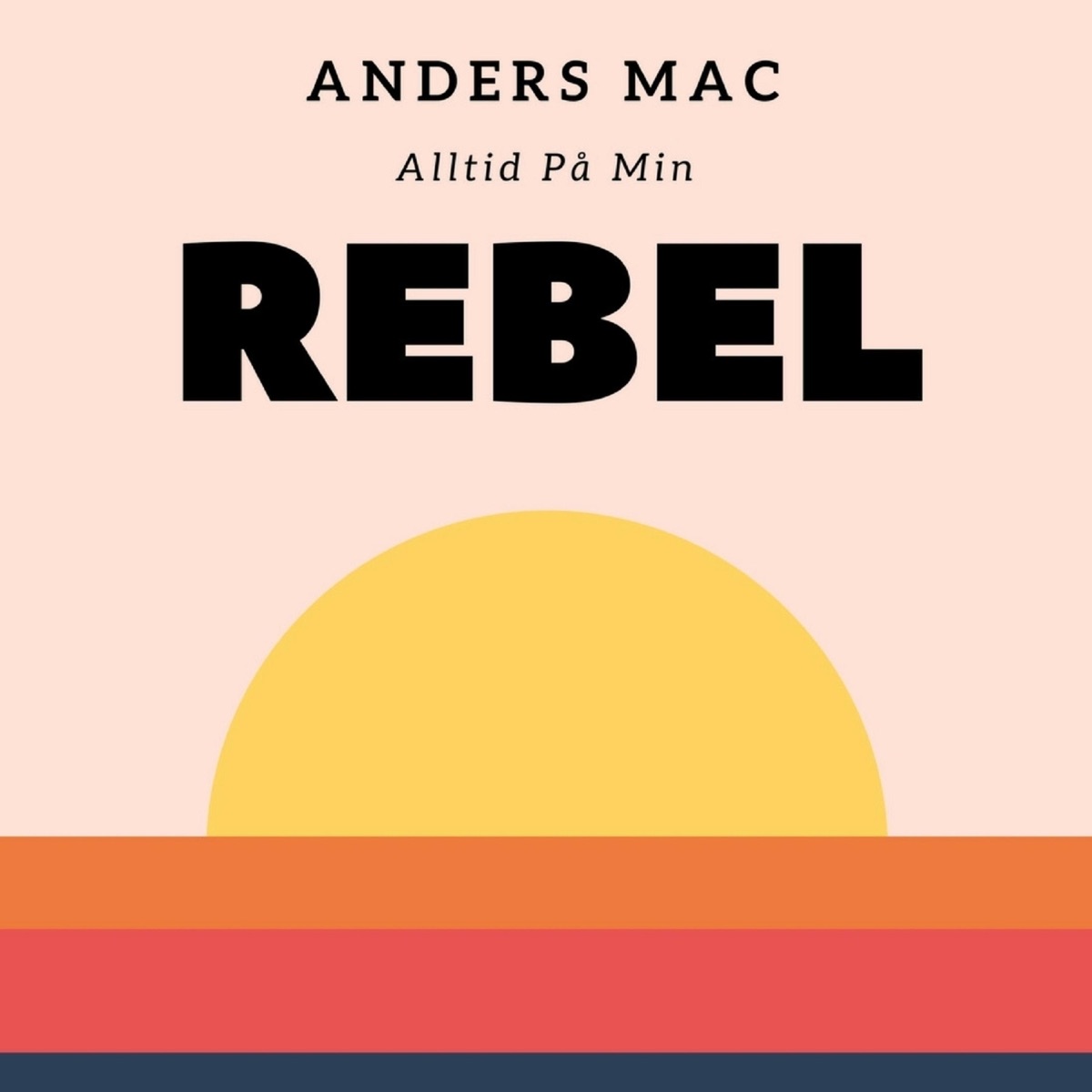 Rebel - Single by Anders Mac album cover