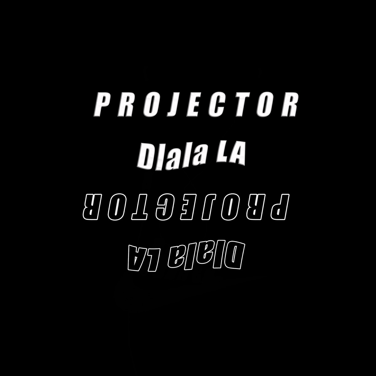 P R O J E C T O R - Single by Dlala LA album cover