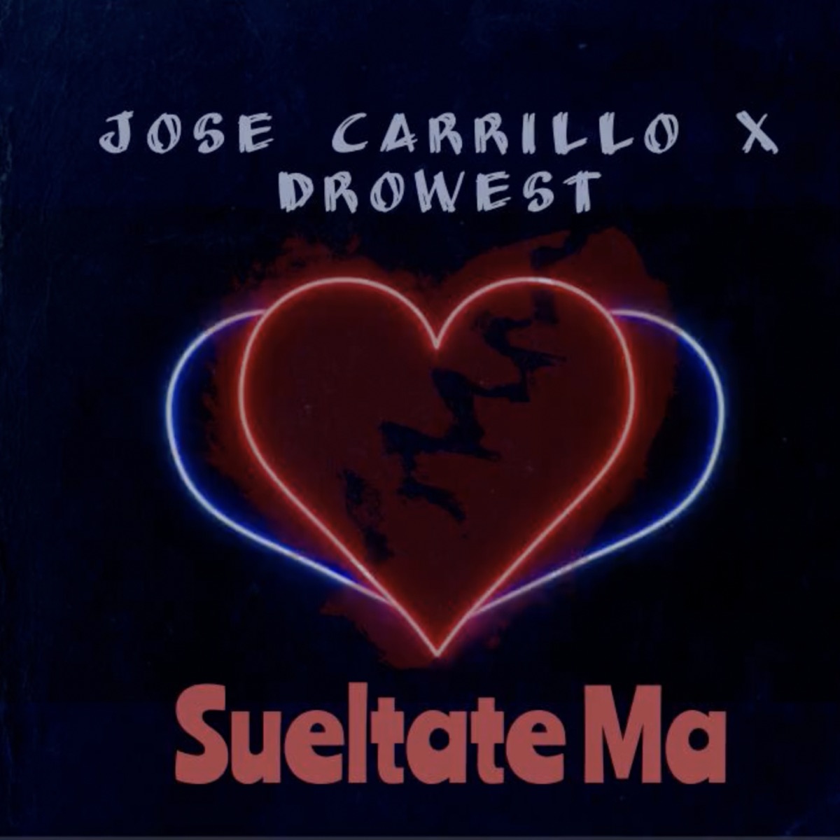 Sueltate Ma (feat. José Carrillo & Drowest) - Single by Dreg Music album cover